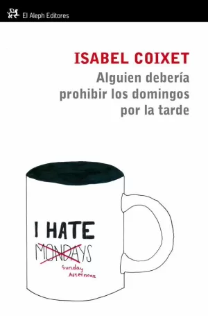 ALGUIEN TENDRÍA QUE PROHIBIR LOS DOMINGOS POR LA TARDE