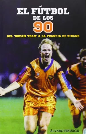 EL FUTBOL DE LOS 90