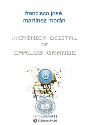 CRÓNICA DIGITAL DE CARLOS GRANDE