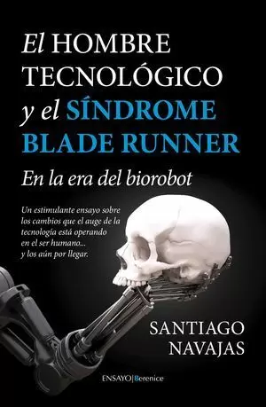 HOMBRE TECNOLOGICO Y EL SINDROME DE BLADE RUNNER, EL