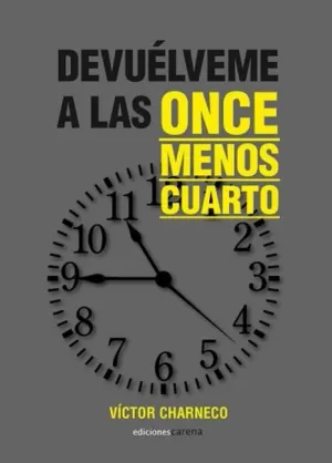 DEVUÉLVEME A LAS ONCE MENOS CUARTO