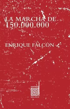 LA MARCHA DE 150.000.000