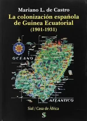 LA COLONIZACIÓN ESPAÑOLA DE GUINEA ECUATORIAL (1901-1931)