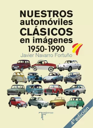 NUESTROS AUTOMÓVILES CLÁSICOS EN IMAGENES 1950 - 1990