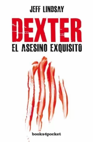 DEXTER, EL ASESINO EXQUISITO B4P