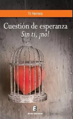 CUESTIÓN DE ESPERANZA. SIN TI, ¡NO!