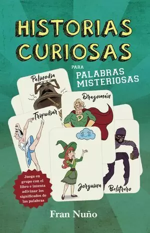 HISTORIAS CURIOSAS PARA PALABRAS MISTERIOSAS