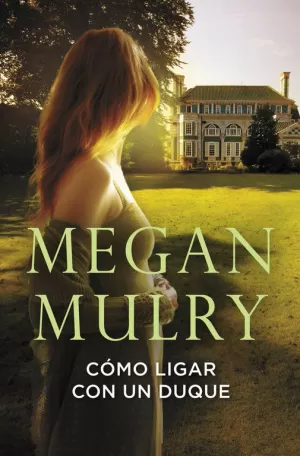 CÓMO LIGAR CON UN DUQUE