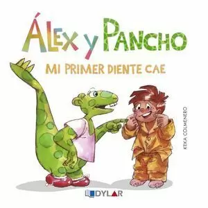 ÁLEX Y PANCHO. MI PRIMER DIENTE CAE