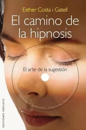 EL CAMINO DE LA HIPNOSIS