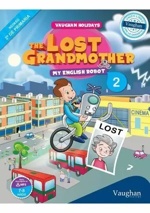 THE LOST GRANDMOTHER. MY ENGLISH ROBOT 2 (VAUGHAN HOLIDAYS)