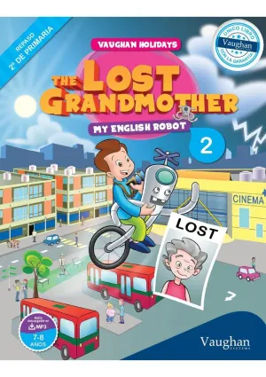 THE LOST GRANDMOTHER. MY ENGLISH ROBOT 2 (VAUGHAN HOLIDAYS)