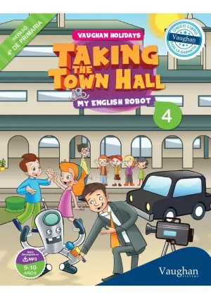 TAKING THE TOWN HALL. MY ENGLISH ROBOT 4 (VAUGHAN HOLIDAYS)