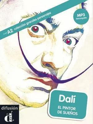 COLECCIÓN GRANDES PERSONAJES. DALÍ. EL PINTOR DE SUEÑOS. LIBRO + MP3