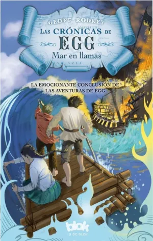 LAS CRÓNICAS DE EGG 3. MAR EN LLAMAS