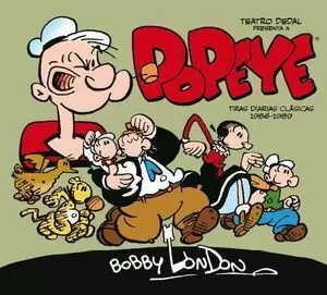 POPEYE. TIRAS DIARIAS CLÁSICAS DE BOBBY LONDON 1986-1989.