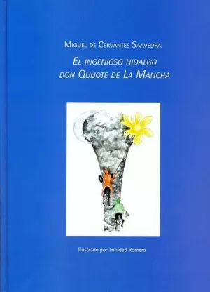EL INGENIOSO HIDALGO DON QUIJOTE DE LA MANCHA