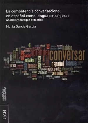 LA COMPETENCIA CONVERSACIONAL EN ESPAÑOL COMO LENGUA EXTRANJERA: ANÁLISIS Y ENFO