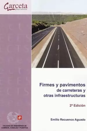 FIRMES Y PAVIMENTOS DE CARRETERAS Y OTRAS INFRAESTRUCTURAS (2ª EDICIÓN)