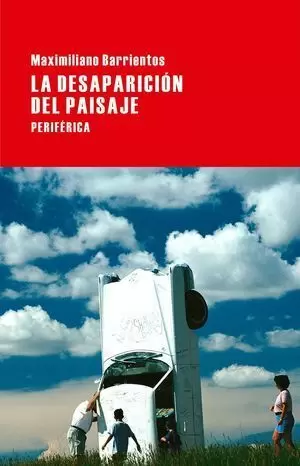 LA DESAPARICIÓN DEL PAISAJE