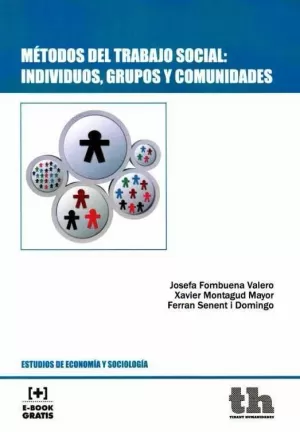 MÉTODOS DEL TRABAJO SOCIAL: INDIVIDUOS, GRUPOS Y COMUNIDADES