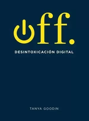 OFF: DESINTOXICACIÓN DIGITAL