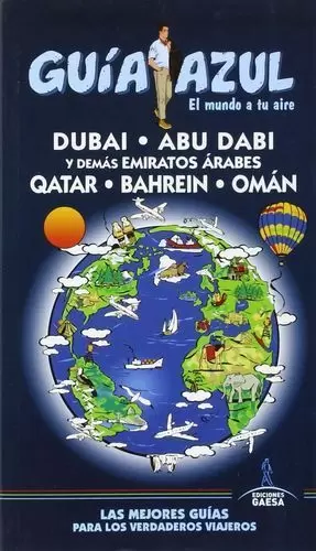 GUÍA AZUL EMIRATOS ÁRABES DUBAI, ABU DABI Y DEMAS EMIRATOS ARABES