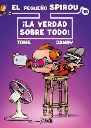 PEQUEÑO SPIROU 18. ¡LA VERDAD SOBRE TODO!