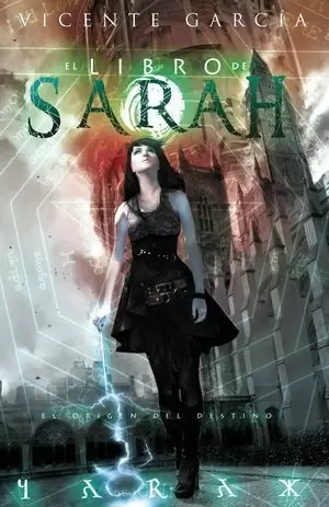 EL LIBRO DE SARAH 2. EL ORIGEN DEL DESTINO