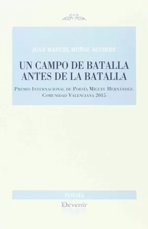 UN CAMPO DE BATALLA ANTES DE LA BATALLA