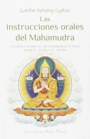 LAS INSTRUCCIONES ORALES DEL MAHAMUDRA