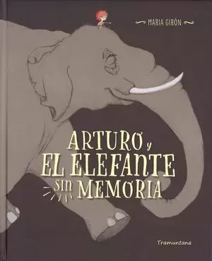 ARTURO Y EL ELEFANTE SIN MEMORIA