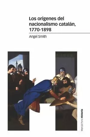 LOS ORÍGENES DEL NACIONALISMO CATALÁN, 1770-1898