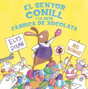 EL SENYOR CONILL I LA FÀBRICA DE XOCOLATA