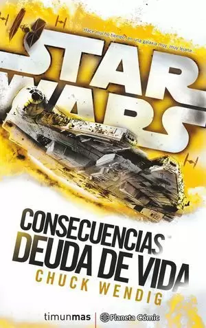 STAR WARS CONSECUENCIAS. DEUDA DE VIDA (NOVELA)
