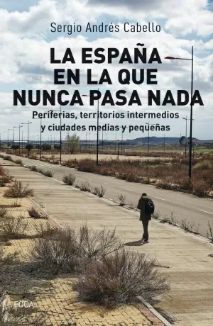 LA ESPAÑA EN LA QUE NUNCA PASA NADA