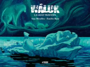 WALUK 1. LA GRAN TRAVESÍA