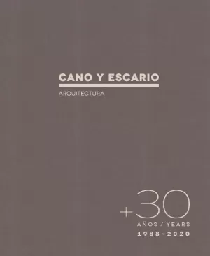 30 AÑOS. CANO Y ESCARIO ARQUITECTURA
