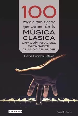 100 COSAS QUE TIENES QUE SABER DE LA MÚSICA CLÁSICA