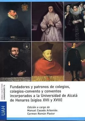 FUNDADORES Y PATRONOS DE COLEGIOS, COLEGIOS-CONVENTO Y CONVENTOS