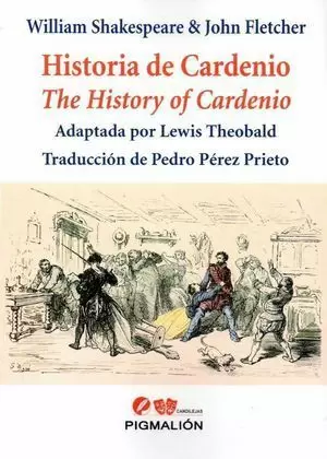 HISTORIA DE CARDENIO. THE HISTRORY OF CARDENIO