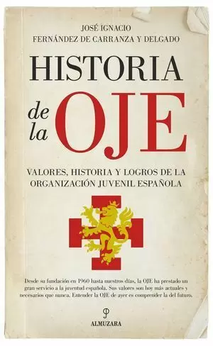 HSTORIA DE LA OJE: VALORES, HISTORIA Y LOGROS