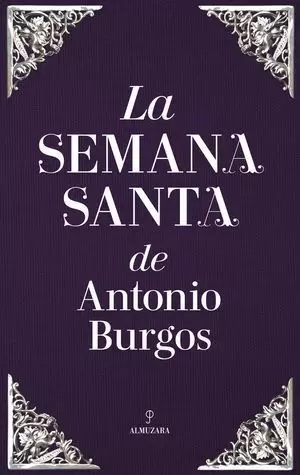 SEMANA SANTA DE ANTONIO BURGOS, LA