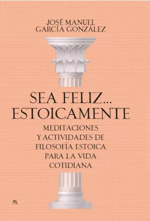 SEA FELIZ... ESTOICAMENTE