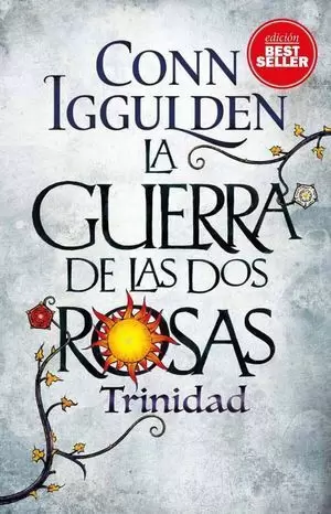 LA GUERRA DE LAS DOS ROSAS II. TRINIDAD.