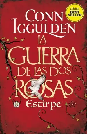 LA GUERRA DE LAS DOS ROSAS III. ESTIRPE