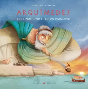 ARQUIMEDES. TODO PRINCIPIO TIENE UN PRINCIPIO