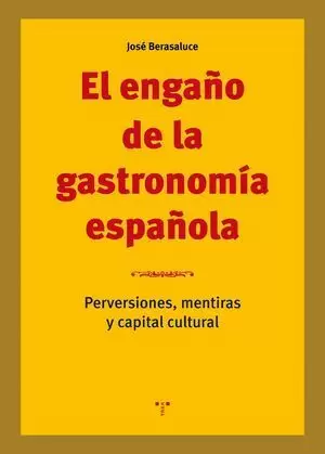 EL ENGAÑO DE LA GASTRONOMÍA ESPAÑOLA