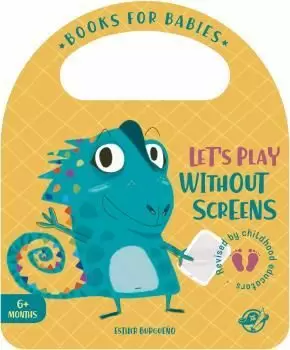 BOOKS FOR BABIES - LET'S PLAY WITHOUT SCREENS