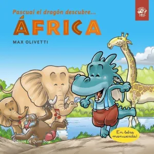 PASCUAL EL DRAGÓN DESCUBRE ÁFRICA